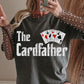 The Cardfather Humor DTF Transfer 11in-SKU71