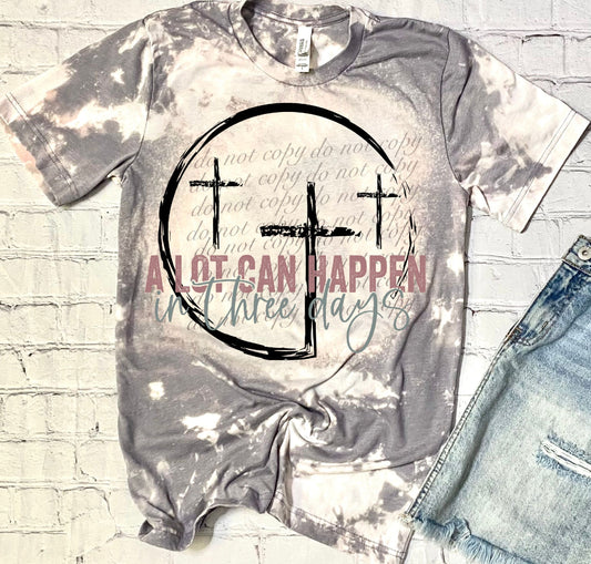 A Lot Can Happen In 3 Days Faith DTF Transfers SKU5304
