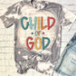 Child Of God Faith DTF Transfers SKU5070