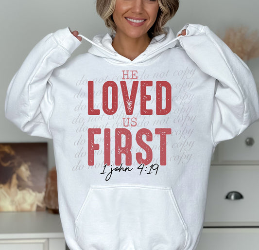 He Loved Us First Valentine Faith DTF Transfers SKU55851