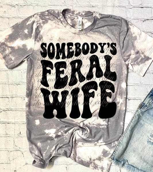 Somebody’s Feral Wife Humor Single DTF Transfer SKU3079