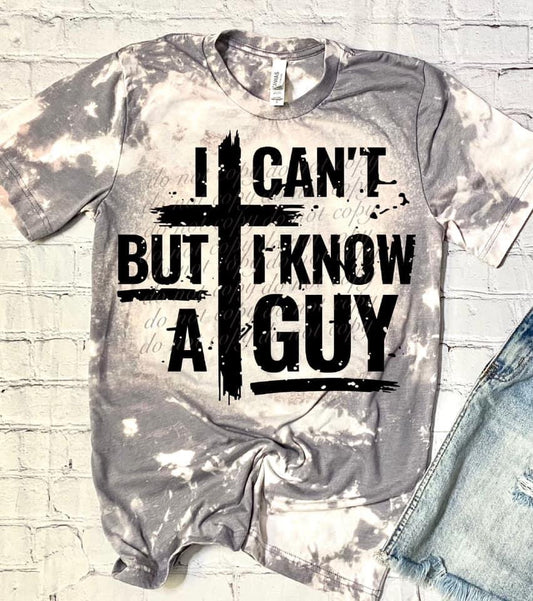 I Can?t But I Know A Guy Country Faith DTF Transfer SKU4206